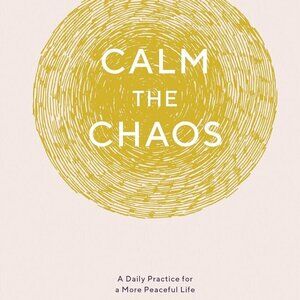 Calm the Chaos Journal: A Daily Practice for a More Peaceful Life Diary – Day to